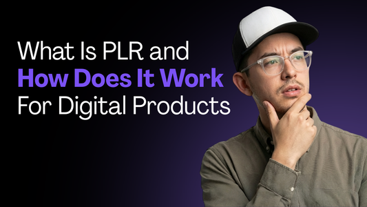 What Is PLR and How Does It Work for Digital Products
